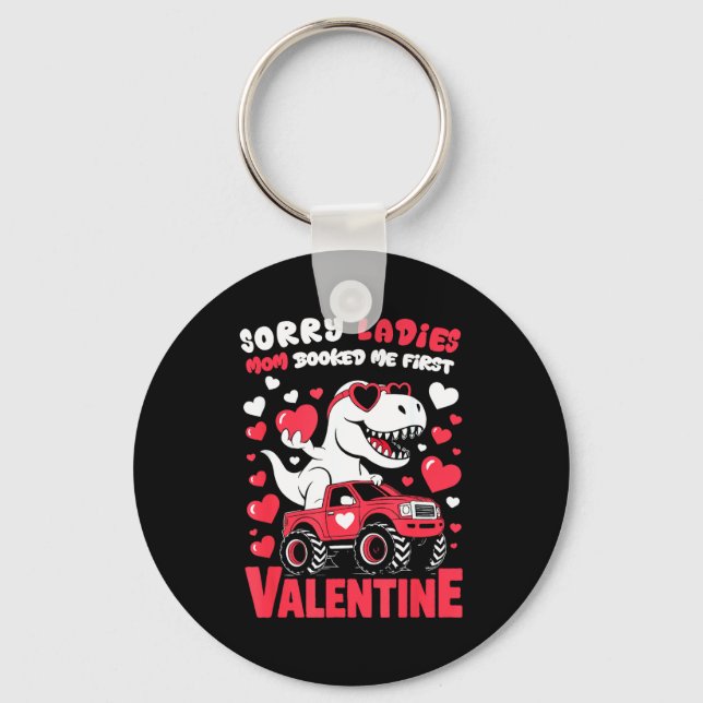 Sorry Valentine Ladies Mom Booked Me First  Keychain (Front)