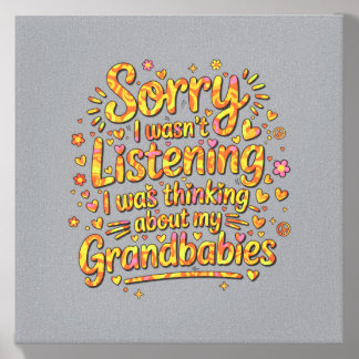 Sorry Wasnt Listening Was Thinking About Canvas Photo Tile