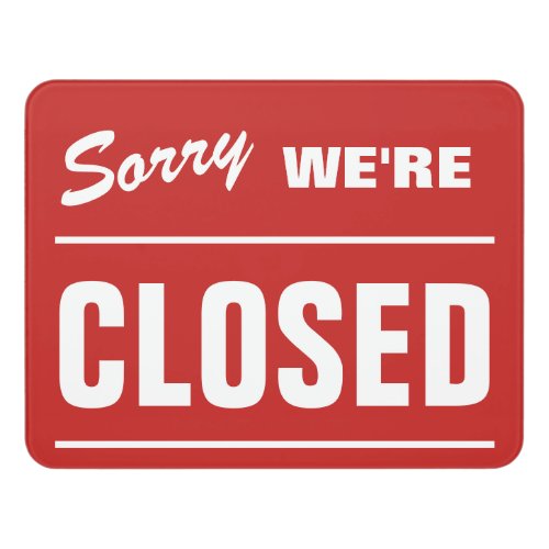 Sorry We are closed custom acrylic door sign