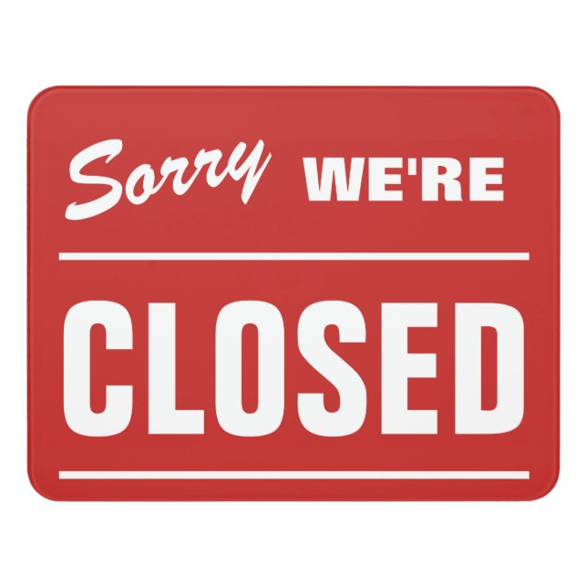 Sorry We are closed custom acrylic door sign (Contemporary Front)