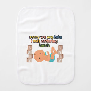 Sorry We Are Late White Baby Burp Cloth