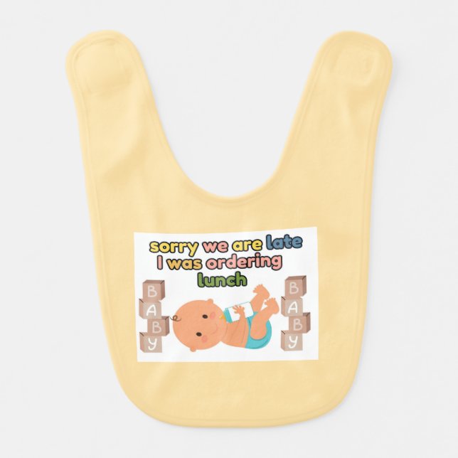 Sorry We Are Late Yellow Baby Feeding Bib (Front)