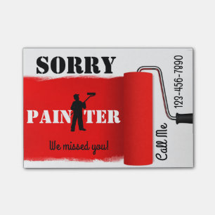 SORRY, We missed you! Painter Post-it Notes