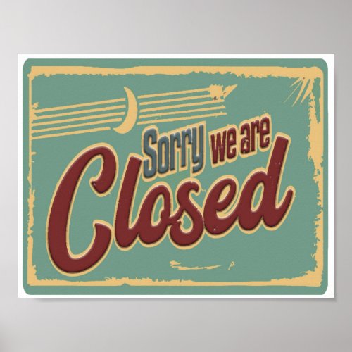 Sorry Were Closed Business Retro Embossed Vintage Poster