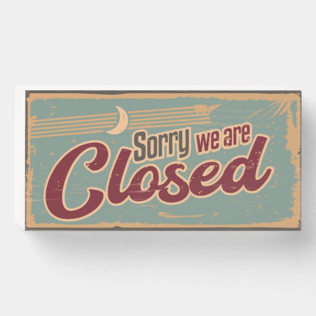 Sorry We're Closed Business Wood Box Sign (Front Horizontal)