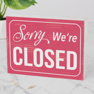 Sorry We're Closed Shop Business Wooden Box Sign