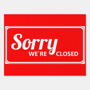 Sorry We're Closed Sign