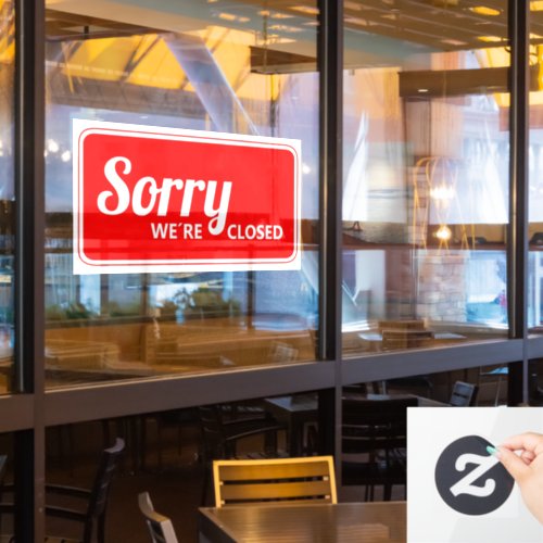 Sorry Were Closed Store Window Cling