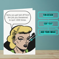 Sorry You Got Laid Off Card