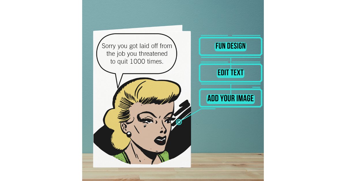 Sorry You Got Laid Off Card Zazzle