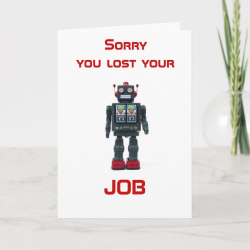 Sorry you lost your job card