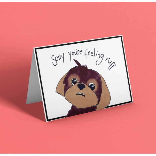 Sorry You’re Feeling Ruff Card (Creator Uploaded)