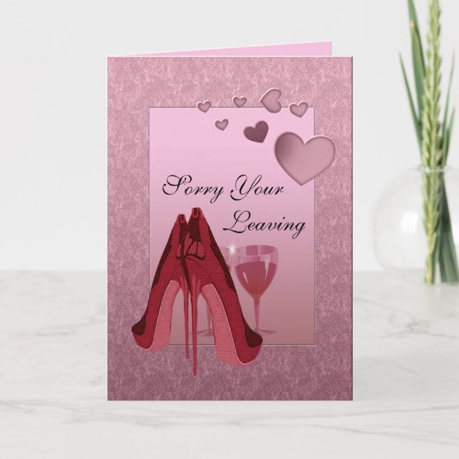 Sorry Your Leaving Greeting Card (Front)