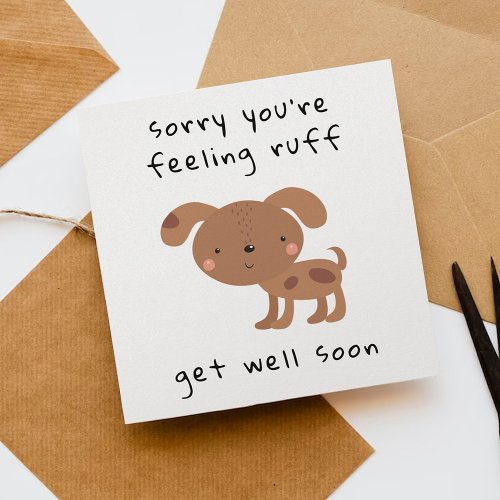 Sorry Youre Feeling Ruff Get Well Soon Card