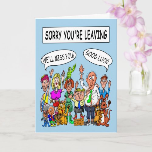 Sorry Youre Leaving Card