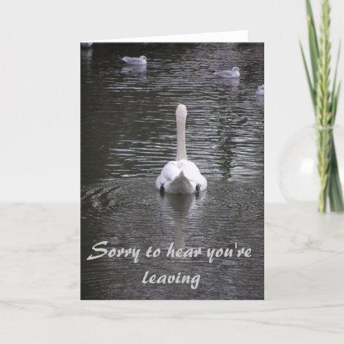 Sorry youre leaving Card