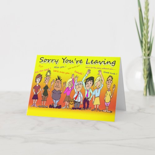 Sorry Youre Leaving Cartoon Card