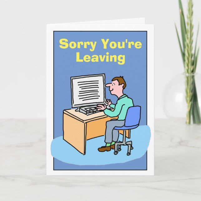 Sorry You're Leaving White Male. Card (Front)