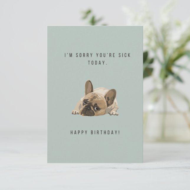 Sorry You're Sick Birthday Card (Standing Front)
