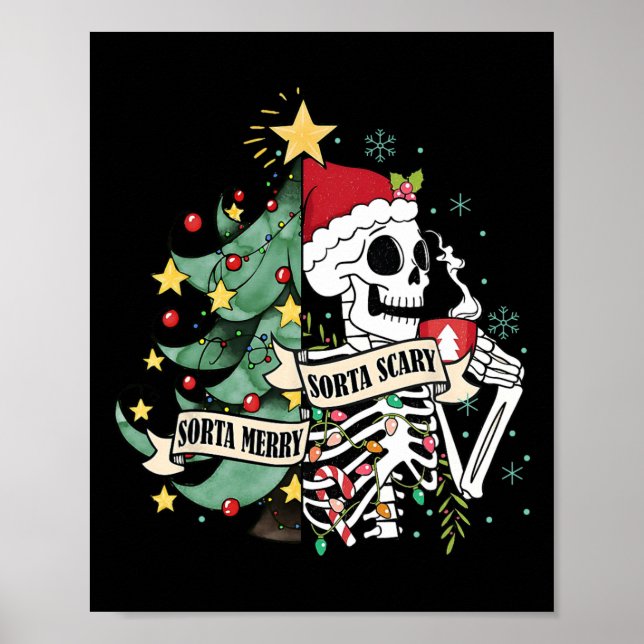 Sorta Merry Sorta Scary Skeleton Snow Christmas Xm Poster (Front)