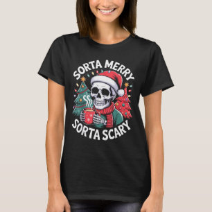Sorta Merry Sorta Y Skeleton With Santa Hat  T-Shirt