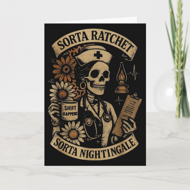 Sorta Ratchet Sorta Nightingale Skeleton Nurse Hal Card (Front)