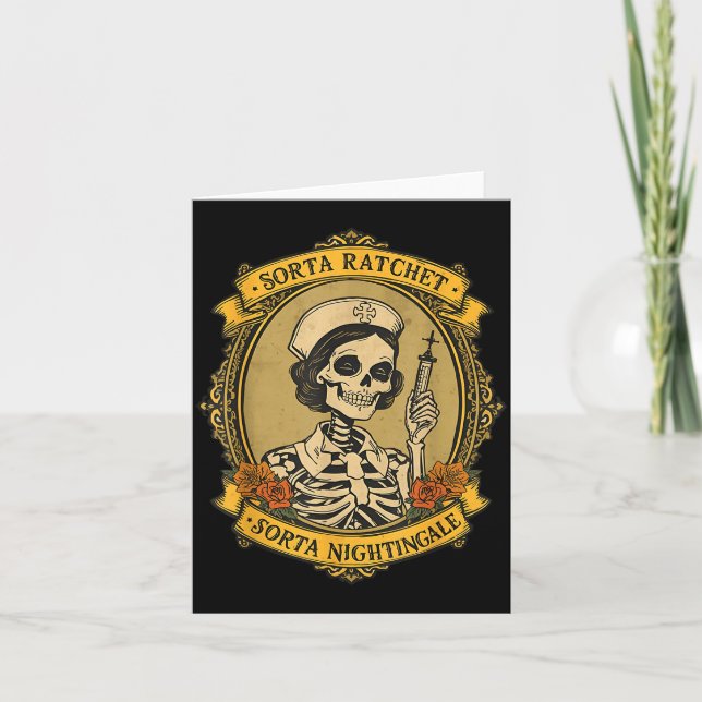 Sorta Ratchet Sorta Nightingale Skeleton Nurse Hal Card (Front)