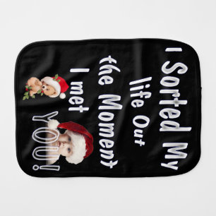 Sorting out my life for you baby burp cloth