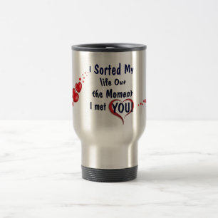 Sorting out my life for you travel mug