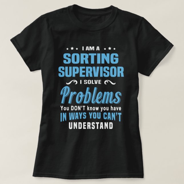 Sorting Supervisor T-Shirt (Design Front)