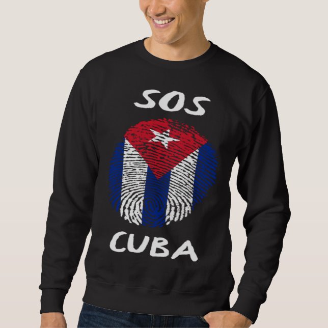 SOS Cuba Cuban DNA  Cuba Libre Freedom & Libertad Sweatshirt (Front)