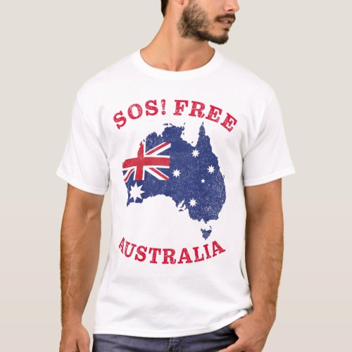 SOS Free Australia â Freedom  Rights Australian  T_Shirt