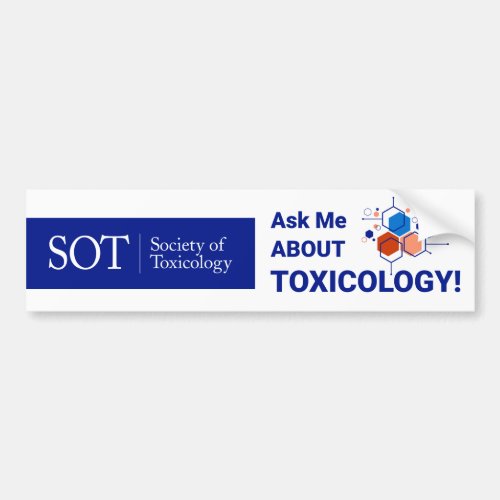 SOT _ Ask Me about Toxicology _ Bumper Sticker