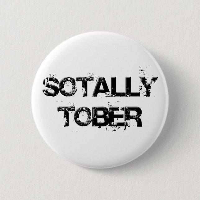SOTALLY TOBER PINBACK BUTTON (Front)