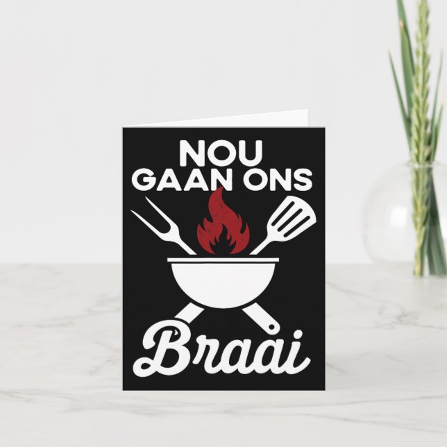 Soth African Bbq Nou Gaan Ons Braai South Africa  Card (Front)