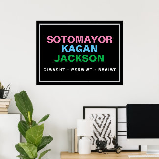 SOTOMAYOR KAGAN JACKSON Dissent Poster