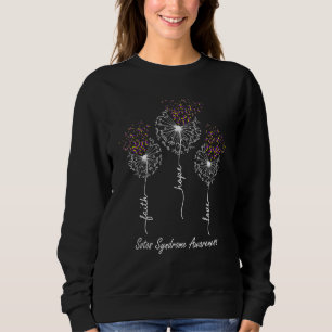 Sotos Syndrome Awareness Faith Hope Love Dandelion Sweatshirt