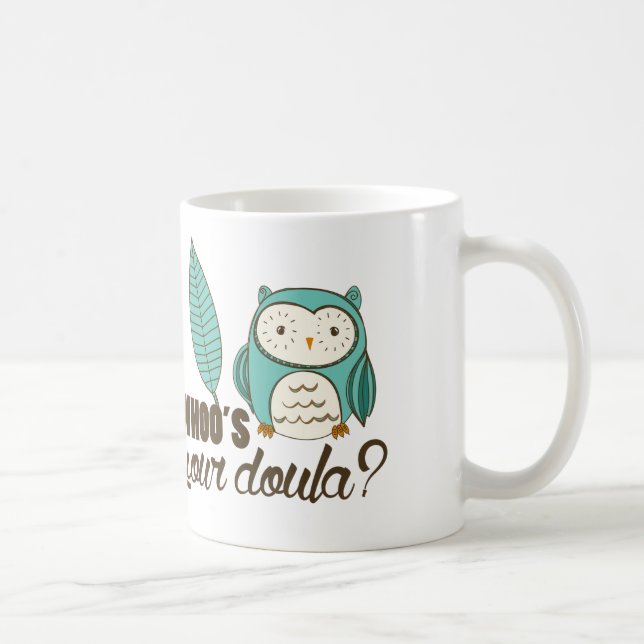 SOTR whoo's your doula? Drinkware Coffee Mug (Right)