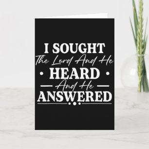 Sought the lord and he heard and he answered card
