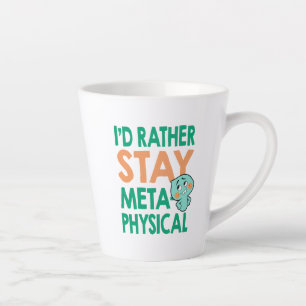 Soul 22 - I'd Rather Stay Metaphysical Latte Mug