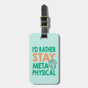 Soul 22 - I'd Rather Stay Metaphysical Luggage Tag