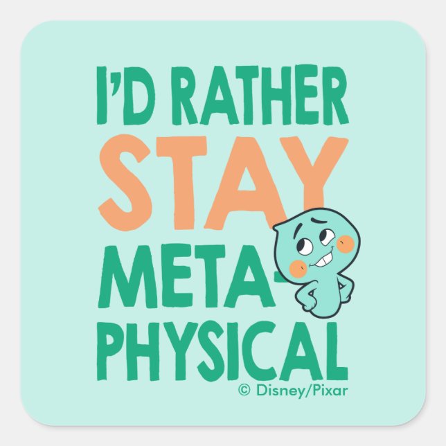 Soul | 22 - I'd Rather Stay Metaphysical Square Sticker (Front)