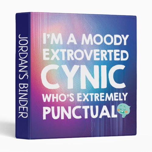 Soul  22 _ Im A Moody Extroverted Cynic 3 Ring Binder