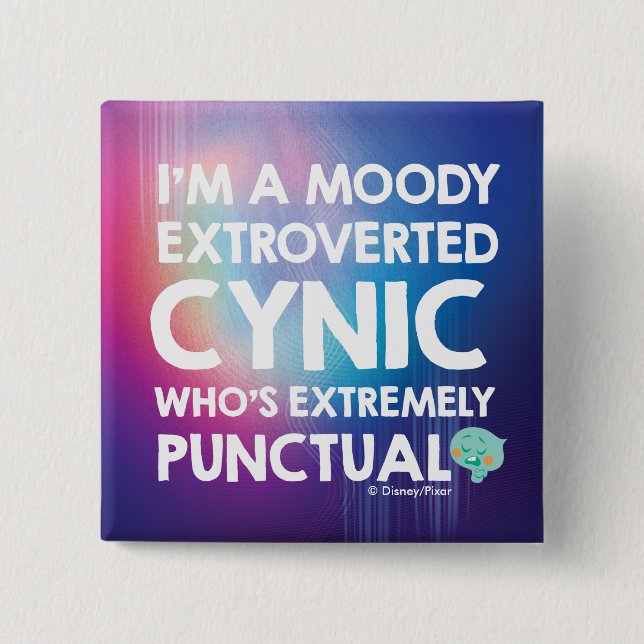 Soul | 22 - I'm A Moody Extroverted Cynic Button (Front)