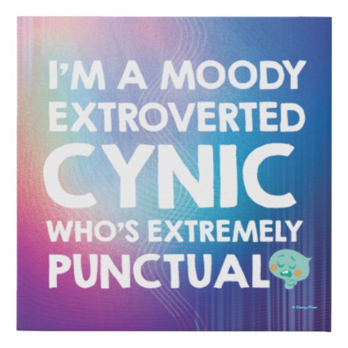 Soul  22 _ Im A Moody Extroverted Cynic Faux Canvas Print