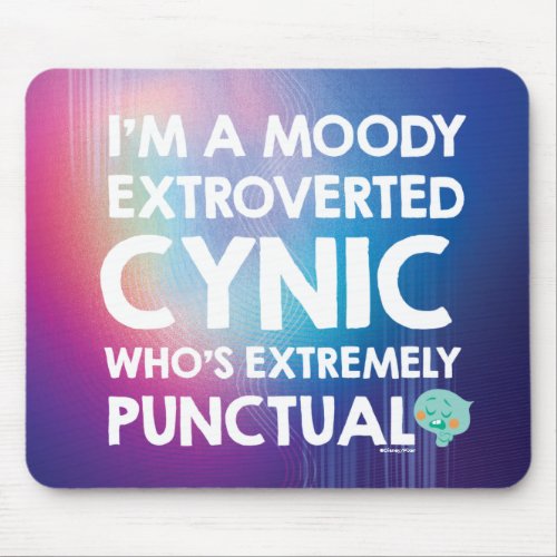 Soul  22 _ Im A Moody Extroverted Cynic Mouse Pad