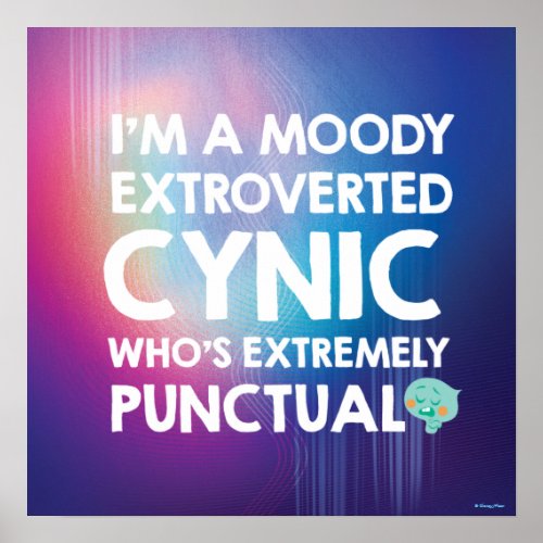 Soul  22 _ Im A Moody Extroverted Cynic Poster