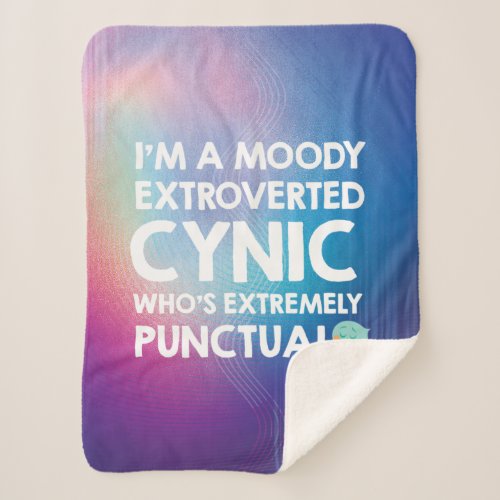 Soul  22 _ Im A Moody Extroverted Cynic Sherpa Blanket