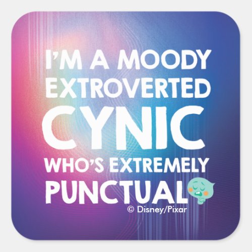 Soul  22 _ Im A Moody Extroverted Cynic Square Sticker