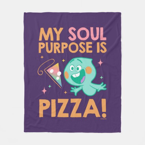 Soul  22 _ My Soul Purpose Is Pizza Fleece Blanket